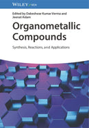 Organometallic Compounds – Synthesis, Reactions, and Applications