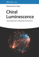 Chiral Luminescence – From Molecules to Materials and Devices