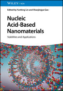 Nucleic Acid-Based Nanomaterials : Stabilities and Applications-9783527352050