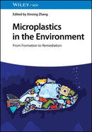Microplastics in the Environment : From Formation to Remediation-9783527352111