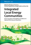 Integrated Local Energy Communities : From Concepts and Enabling Conditions to Optimal Planning and Operation-9783527352357
