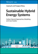Sustainable Hybrid Energy Systems : Carbon Neutral Approaches, Modeling, and Case Studies-9783527352432