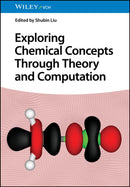 Exploring Chemical Concepts Through Theory and Computation-9783527352487