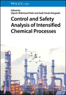 Control and Safety Analysis of Intensified Chemical Processes-9783527352623