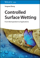 Controlled Surface Wetting : From Bioinspiration to Applications-9783527352890