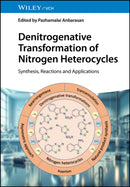Denitrogenative Transformation of Nitrogen Heterocycles : Synthesis, Reactions and Applications-9783527353163