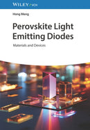 Perovskite Light Emitting Diodes – Materials and Devices