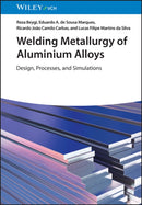Welding Metallurgy of Aluminium Alloys : Design, Processes, and Simulations-9783527353347