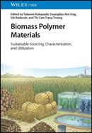 Biomass Polymer Materials – Sustainable Sourcing, Characterization, and Utilization