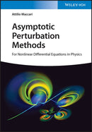 Asymptotic Perturbation Methods : For Nonlinear Differential Equations in Physics-9783527414215