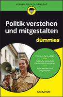 Politik verstehen und mitgestalten fur Dummies-9783527721931