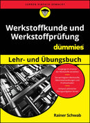 Werkstoffkunde und Werkstoffprufung Lehr- und Ubungsbuch fur Dummies-9783527722341