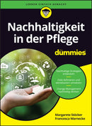 Nachhaltigkeit in der Pflege fur Dummies-9783527722846