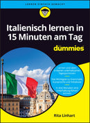 Italienisch lernen in 15 Minuten am Tag fur Dummies-9783527723287