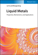 Liquid Metals : Properties, Mechanisms, and Applications-9783527828180