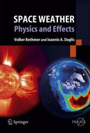 Space Weather : Physics and Effects-9783540239079