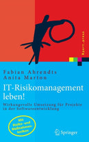 IT-Risikomanagement leben! : Wirkungsvolle Umsetzung fur Projekte in der Softwareentwicklung-9783540300243