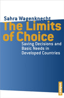 The Limits of Choice – Saving Decisions and Basic Needs in Developed Countries