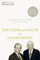 Maucher and Malik on Management – Maxims of Corporate Management – Best of Helmut Maucher´s Speeches, Essays and Interviews