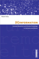 (K)information – Gamete Donation and Kinship Knowledge in Germany and Britain