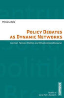 Policy Debates as Dynamic Networks – German Pension Politics and Privatization Discourse