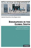 Biographies in the Global South – Life Stories Embedded in Figurations and Discourses