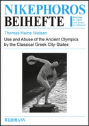 Use and Abuse of the Ancient Olympics by the Classical Greek City-States-9783615004687