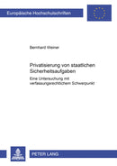 Privatisierung von staatlichen Sicherheitsaufgaben