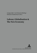 Labour, Globalisation and the New Economy-9783631508657