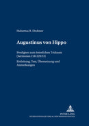 Augustinus von Hippo : Predigten zum oesterlichen Triduum ("Sermones" 218-229/D)- Einleitung, Text, Uebersetzung und Anmerkungen-9783631549476