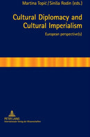 Cultural Diplomacy and Cultural Imperialism : European perspective(s)-9783631621622