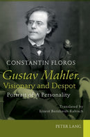 Gustav Mahler. Visionary and Despot : Portrait of A Personality. Translated by Ernest Bernhardt-Kabisch-9783631624326