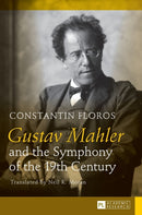 Gustav Mahler and the Symphony of the 19th Century : Translated by Neil K. Moran-9783631626894