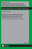 Espacios de dominación, espacios de resistencia