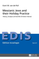 Messianic Jews and Their Holiday Practice : History, Analysis and Gentile Christian Interest-9783631658826