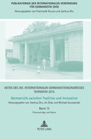 Akten des XIII. Internationalen Germanistenkongresses Shanghai 2015 : Germanistik zwischen Tradition und Innovation: Band 13: Plenarvortraege und Podien-9783631668757