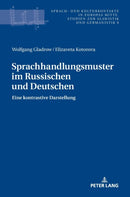 Sprachhandlungsmuster im Russischen und Deutschen : Eine kontrastive Darstellung-9783631673188