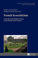 French Ecocriticism : From the Early Modern Period to the Twenty-First Century-9783631673454