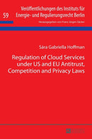 Regulation of Cloud Services under US and EU Antitrust, Competition and Privacy Laws-9783631677391