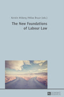 The New Foundations of Labour Law-9783631718506