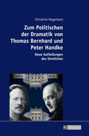 Zum Politischen der Dramatik von Thomas Bernhard und Peter Handke : Neue Aufteilungen des Sinnlichen-9783631718988