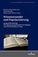 Wissenstransfer und Popularisierung : Ausgewaehlte Beitraege der Tagung Germanistische Forschungen zum Text (GeFoText) in Vaasa-9783631730744