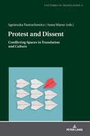 Protest and Dissent : Conflicting Spaces in Translation and Culture-9783631742495