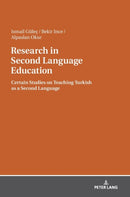 Research in Second Language Education : Certain Studies on Teaching Turkish as a Second Language-9783631746585