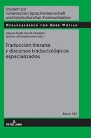 Traducci?n literaria y discursos traductol?gicos especializados-9783631746806