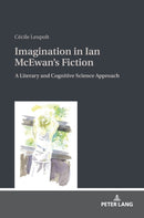 Imagination in Ian McEwan's Fiction : A Literary and Cognitive Science Approach-9783631746882
