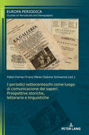 I periodici settecenteschi come luogo di comunicazione dei saperi. Prospettive storiche, letterarie e linguistiche-9783631840283