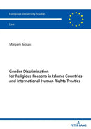 Gender Discrimination for Religious Reasons in Islamic Countries and International Human Rights Treaties