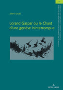 Lorand Gaspar ou le Chant d'une genese ininterrompue-9783631900703
