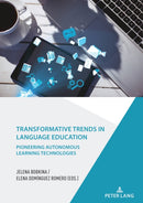 Transformative Trends in Language Education : Pioneering Autonomous Learning Technologies-9783631903216